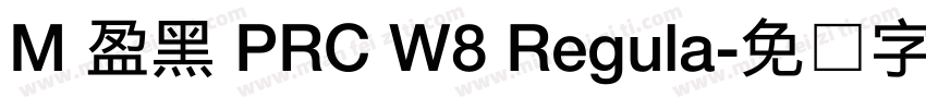 M 盈黑 PRC W8 Regula字体转换